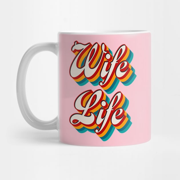Wife Life by n23tees